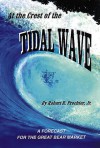 At The Crest Of The Tidal Wave: A Forecast For The Great Bear Market - Robert R. Prechter Jr.