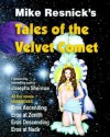 Tales of the Velvet Comet - Mike Resnick, Josepha Sherman, Ralph Roberts