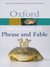 The Oxford Dictionary of Phrase and Fable (Oxford Paperback Reference) - Elizabeth Knowles