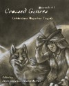 Crossed Genres Quarterly 1 (Quarterly, #1) - Bart R. Leib, Kay T. Holt, Jaym Gates, Natania Barron