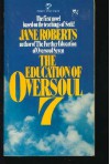 Education of Oversoul, Vol. 7 - Jane Roberts