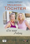 McLeods Töchter 06. Ein neuer Anfang - Carina Martinez