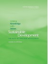 Linking Knowledge with Action for Sustainable Development: The Role of Program Management - Summary of a Workshop - William C. Clark, Laura Holliday, National Research Council