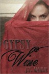 Gypsy Wine - J.T. Marie