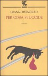 Per cosa si uccide - Gianni Biondillo