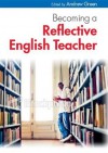 Becoming A Reflective English Teacher - Andrew Green