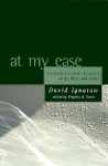 At My Ease: Uncollected Poems of the Fifties and Sixties - David Ignatow