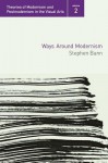 Ways Around Modernism - Stephen Bann