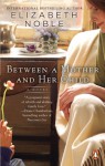 Between a Mother and Her Child - Elizabeth Noble