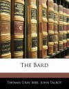 The Bard - Thomas Gray, John Talbot