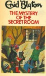 The Mystery of the Secret Room - Enid Blyton