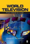 World Television: From Global to Local - Joseph D. Straubhaar