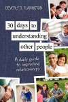 30 Days to Understanding Other People: A Daily Guide to Improving Relationships - Beverly D. Flaxington