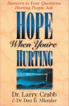 Hope When You're Hurting: Answers to Four Questions Hurting People Ask - Dan B. Allender, Larry Crabb