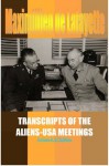 TRANSCRIPTS OF THE ALIENS-USA MEETINGS Volume II. 6th Edition (UFOS & EXTRATERRESTRIALS ABOVE TOP SECRET Files) - Maximillien de Lafayette