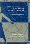 Communication in Complex Organizations: A Relational Perspective - Terrance L. Albrecht