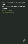 The Security-Development Nexus: Peace, Conflict and Development - Ramses Amer, Ashok Swain, Joakim Ojendal