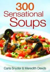 300 Sensational Soups - Carla Snyder, Meredith Deeds