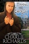 Taming the Enforcer's Flirt (A Paranormal's Love) - Charlie Richards