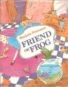 Friend Or Frog - Marjorie Priceman