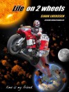 Life on 2 wheels (Life on 2 wheels Part 1 out of 3, Europe and Africa) - Sjaak Lucassen, Thiesen - Lucassen, Gardie, Andy Brown, Thijs Wessels