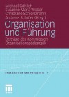 Organisation Und Fuhrung: Beitrage Der Kommission Organisationspadagogik - Michael Göhlich, Susanne Maria Weber, Christiane Schiersmann