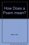 How Does a Poem Mean?: Part three of An Introduction to literature, by Herbert Barrows, Hubert Heffner, John Ciardi, and Wallace Douglas - John Ciardi