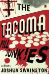 The Tacoma Pill Junkies - Joshua Swainston