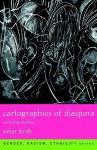 Cartographies of Diaspora: Contesting Identities - Avtar Brah