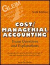 Cost/Managerial Accounting Exam Questions and Explanations: Exam Questions and Explanations - Irvin N. Gleim, Grady M. Irwin, Terry L. Campbell