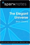 The Elegant Universe (SparkNotes Literature Guide Series) - SparkNotes Editors, Brian Greene