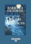 Dream Chasers: An Inspector Green Mystery (Large Print 16pt) - Barbara Fradkin