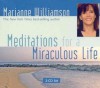 Meditations for a Miraculous Life - Marianne Williamson