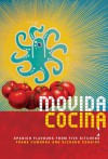 MoVida Cocina: Spanish Flavours From Five Kitchens - Frank Camorra