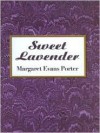 Sweet Lavender - Margaret Evans Porter