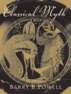 Classical Myth - Barry B. Powell