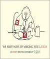 We Have Ways of Making You Laugh: 120 Funny Swastika Cartoons - Sam Gross