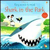 Shark in the Park - Phil Roxbee Cox, Jenny Tyler, Stephen Cartwright