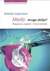 Mediji - druga zbilja? - Srećko Lipovčan