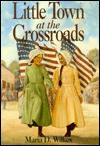 Little Town at the Crossroads - Maria D. Wilkes, Dan Andreasen