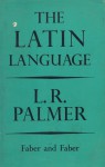 The Latin Language - Leonard Robert Palmer
