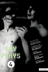 Gay Plays: Vol 4 - Eric Bentley, Neil Bartlett