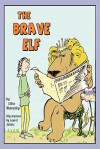 The Brave Elf - Lilia Warunky, Laurel Adams