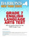 Barron's New York State Grade 7 English Language Arts Test - Cynthia A. Lassonde, Cynthia Lassonde