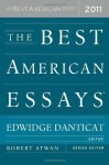 The Best American Essays 2011: The Best American Series - Edwidge Danticat, Robert Atwan