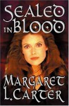 Sealed In Blood - Margaret L. Carter