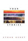 Four Stories (The B. G. Rudolph Lectures in Judaic Studies) - Etgar Keret