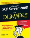 Microsoft SQL Server 2005 for Dummies - Andrew Watt