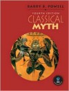 Classical Myth - Barry B. Powell