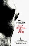 Cien Sonetos de Amor - Pablo Neruda